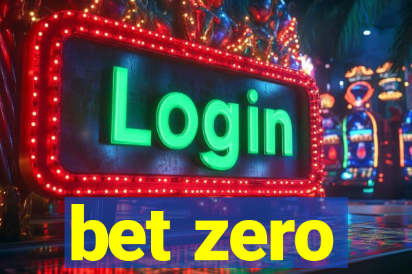 bet zero